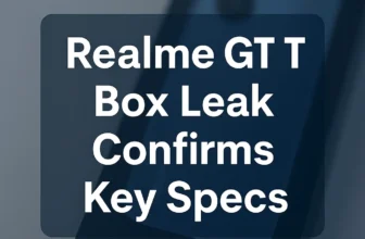 Realme GT 7T box leak image with headline confirming key specs like battery, camera, and display features