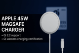 Apple 45W MagSafe Charger Incoming – Qi 2.2 Upgrade Spotted