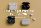 Best Budget Wireless Earbuds 2025 β Top Picks Under β±2,000
