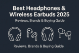 Best Headphones & Wireless Earbuds 2025 β Reviews, Brands & Buying Guide