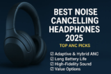 Best Noise Cancelling Headphones 2025 β Top ANC Picks