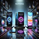 Nothing Phone (3a) Debuts, (3a) Pro Incoming, Galaxy S24 FE Price Drop