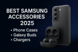 Best Samsung Accessories 2025 – Top Phone Cases, Galaxy Buds & Chargers