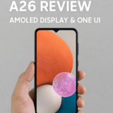 Samsung Galaxy A26 Review – AMOLED Display & One UI on a Budget