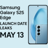 Samsung Galaxy S25 Edge Launch Delayed to May 13: Specs, Price & Philippines Availability