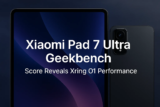 Xiaomi Pad 7 Ultra Geekbench Score Reveals Xring O1 Performance